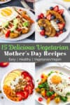15 Delicious Recipes for Vegetarian Moms