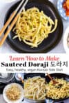 sauteed doraji photo on top and have small photos of dehydrated doraji, soaked doraji, and sauteed doraji on the bottom