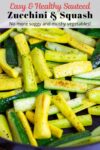 sauteed zucchini and yellow squash in the pan.