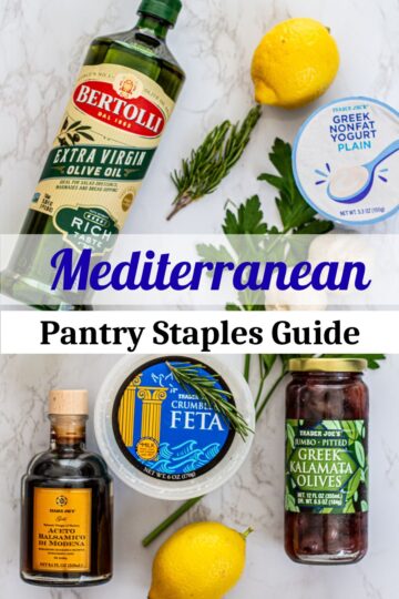 Overhead image of Mediterranean pantry staples including olive oil, lemon, Greek yogurt, feta, and kalamata olives with text overlay that reads Mediterranean Pantry Staples Guide