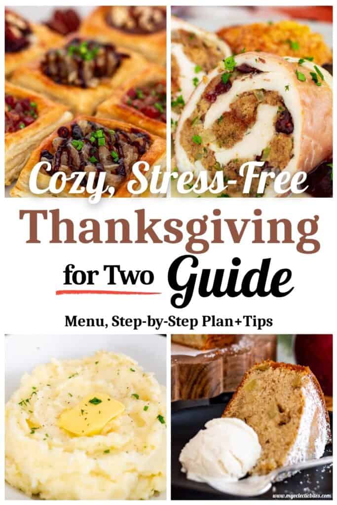 Vertical collage showing mashed potatoes, stuffed chicken breast with homemade stuffing, puff pastry bites, and mini apple cake with ice cream. Text overlay reads “Cozy, Stress-Free Thanksgiving for Two Guide – Menu, Step-by-Step Plan + Tips.”